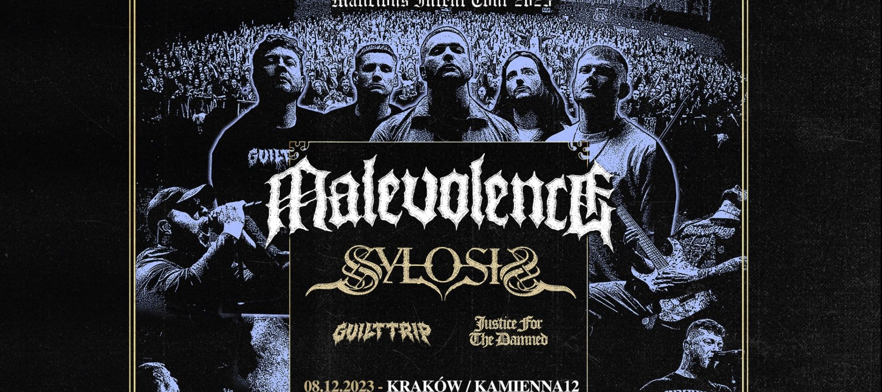 Malevolence + Sylosis, Guilt Trip, Justice For The Damned
