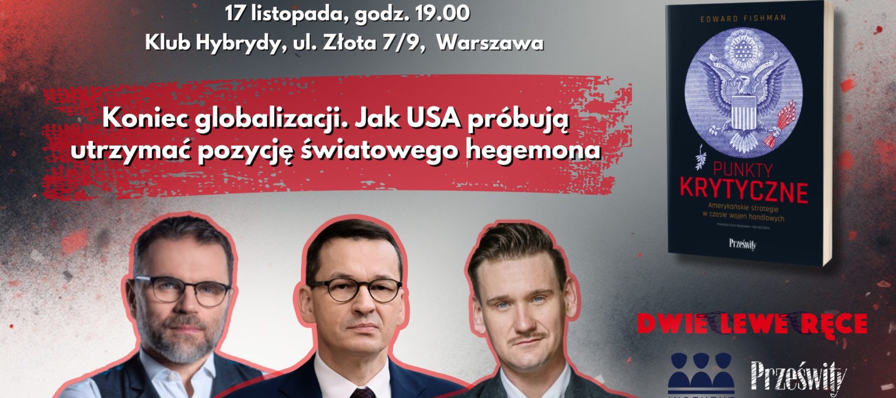 Koniec globlizacji. Jak USA próbują utrzymać status hegemona – Morawiecki, Bartosiak, Dymek